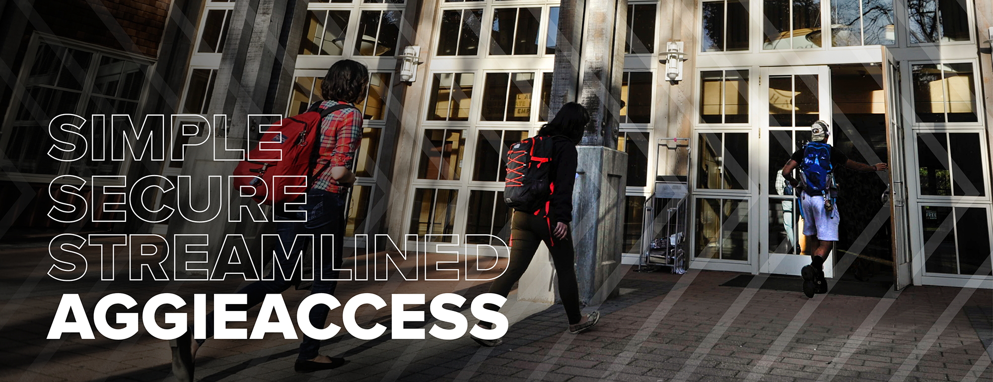 Students walk into building on campus. Text overlay reads "Simple, Secure, Streamlined, AggieAccess."